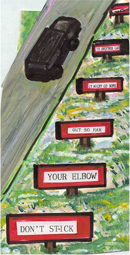 Don't stick your elbow out so far, it might go home in another car!